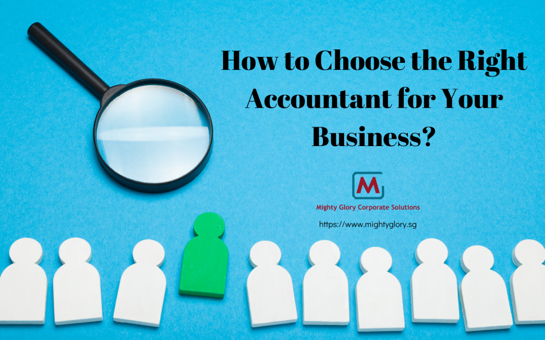 How To Choose The Right Accountant For Your Business?